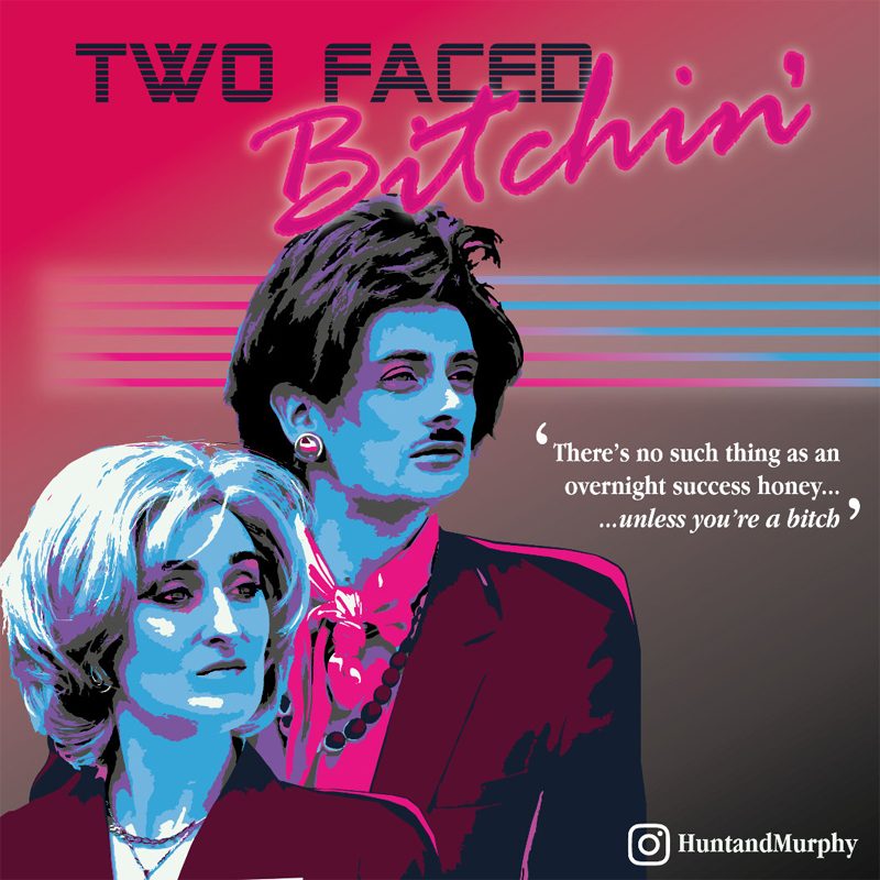 Two Faced Bitchin’
